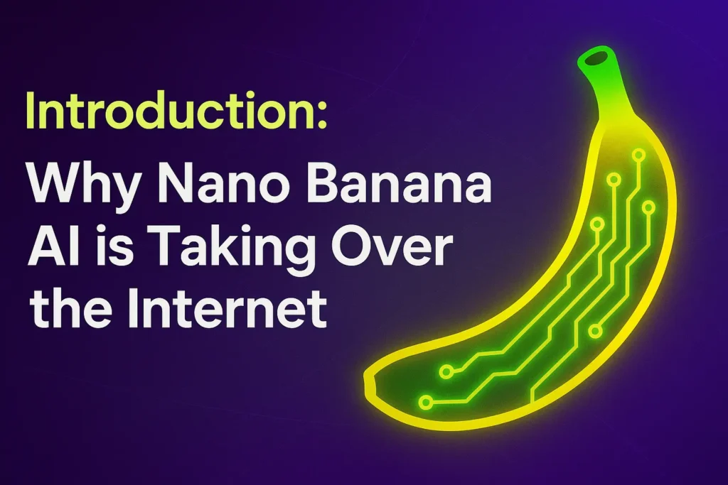 Introduction graphic explaining why Nano Banana AI is trending in 2025 and capturing global attention.