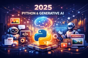 Python for Generative AI in 2025 showing AI automation, coding, and intelligent applications
